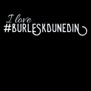 Woman's T-Shirt - I love Burlesk Dunedin Design